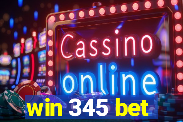 win 345 bet